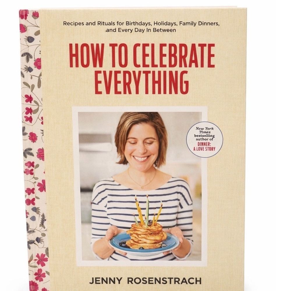 How to Celebrate Everything Jenny Rosenstrach Hardcover Cookbook 9780804176354